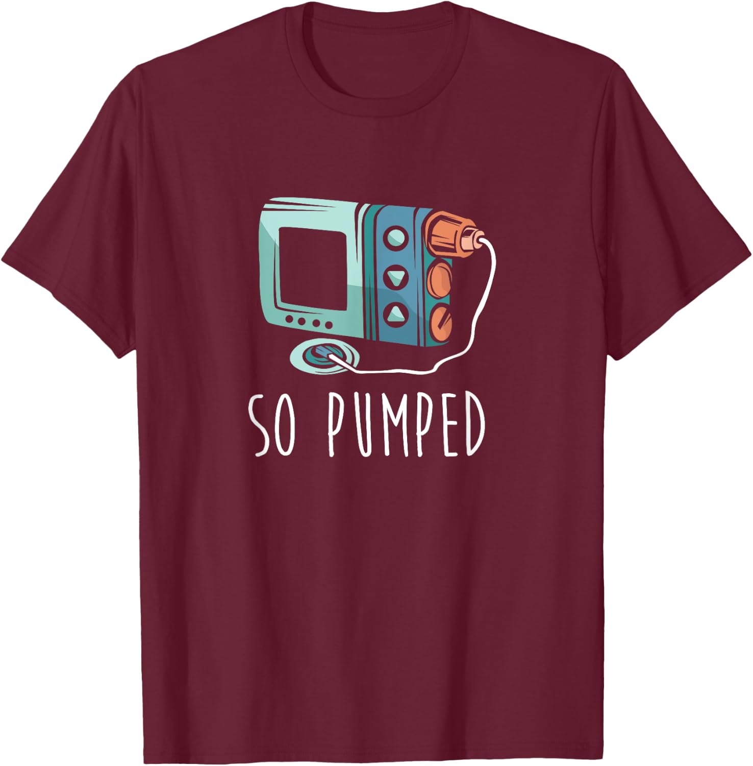 So Pumped Diabetic Life Diabetes Awareness Month Insulin T-Shirt - T-Shirt | Maroon