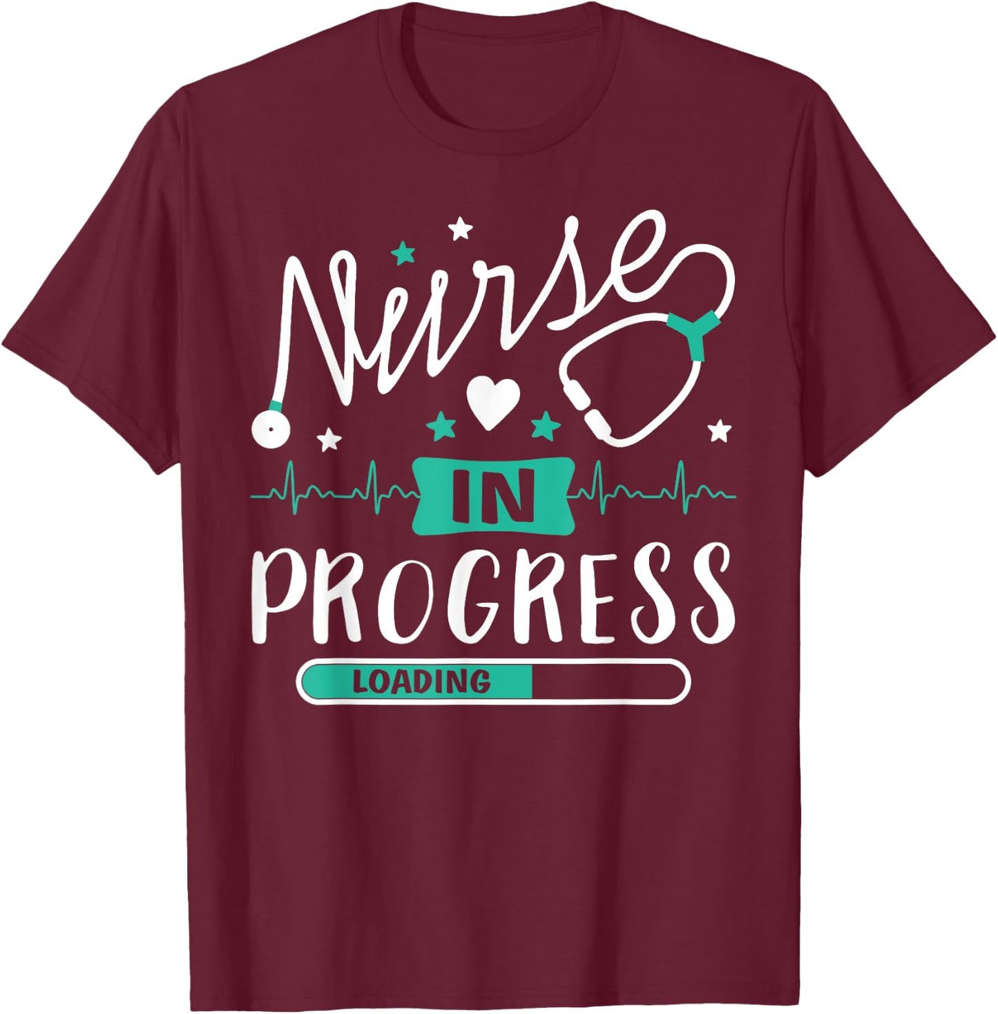 Nurse In Progress Funny Nursing Student Future Nurse Life T-Shirt - T-Shirt | Maroon