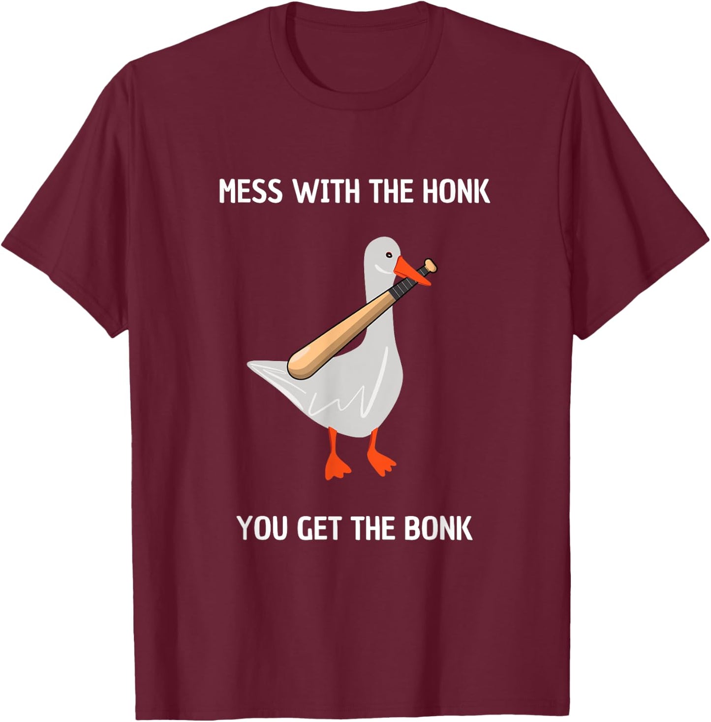 Get the Bonk Goose T-Shirt - T-Shirt | Maroon