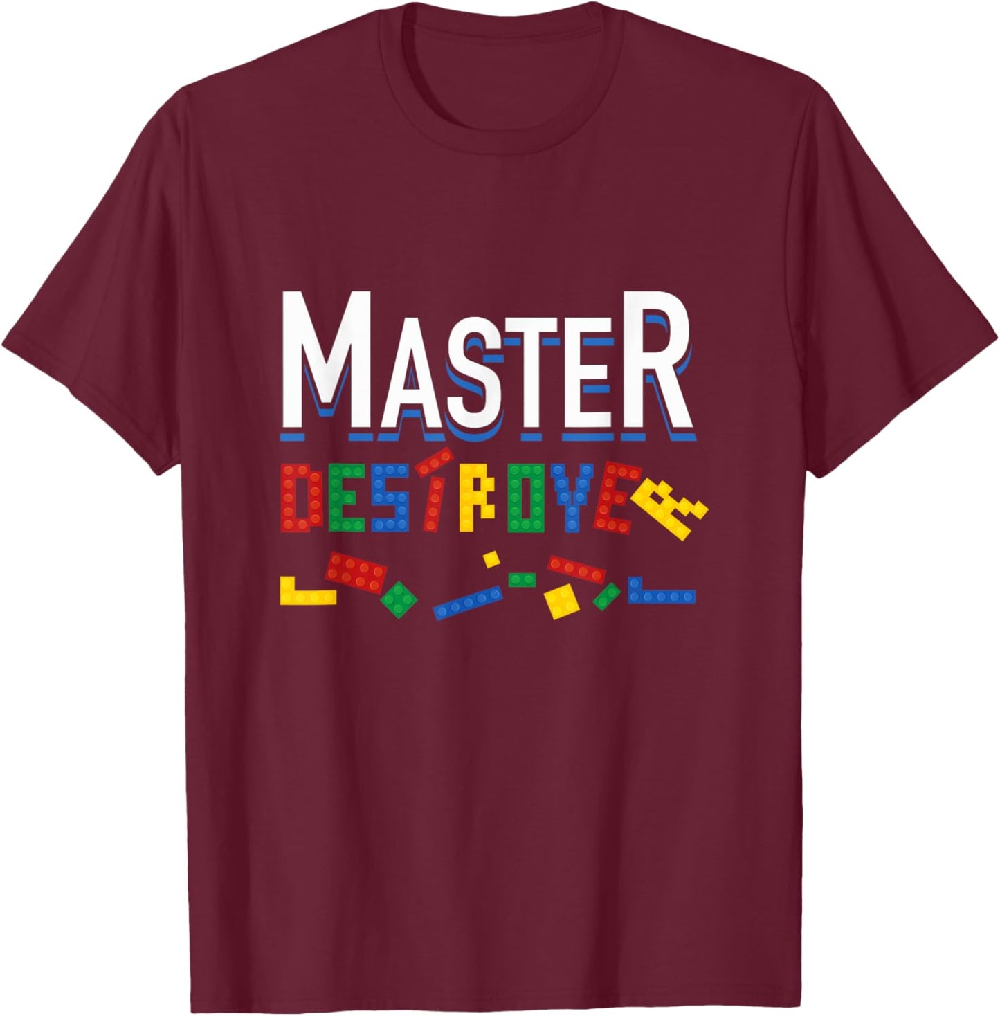 Master Destroyer Cool Building Blocks Toy Brick Builder Gift T-Shirt - T-Shirt | Maroon