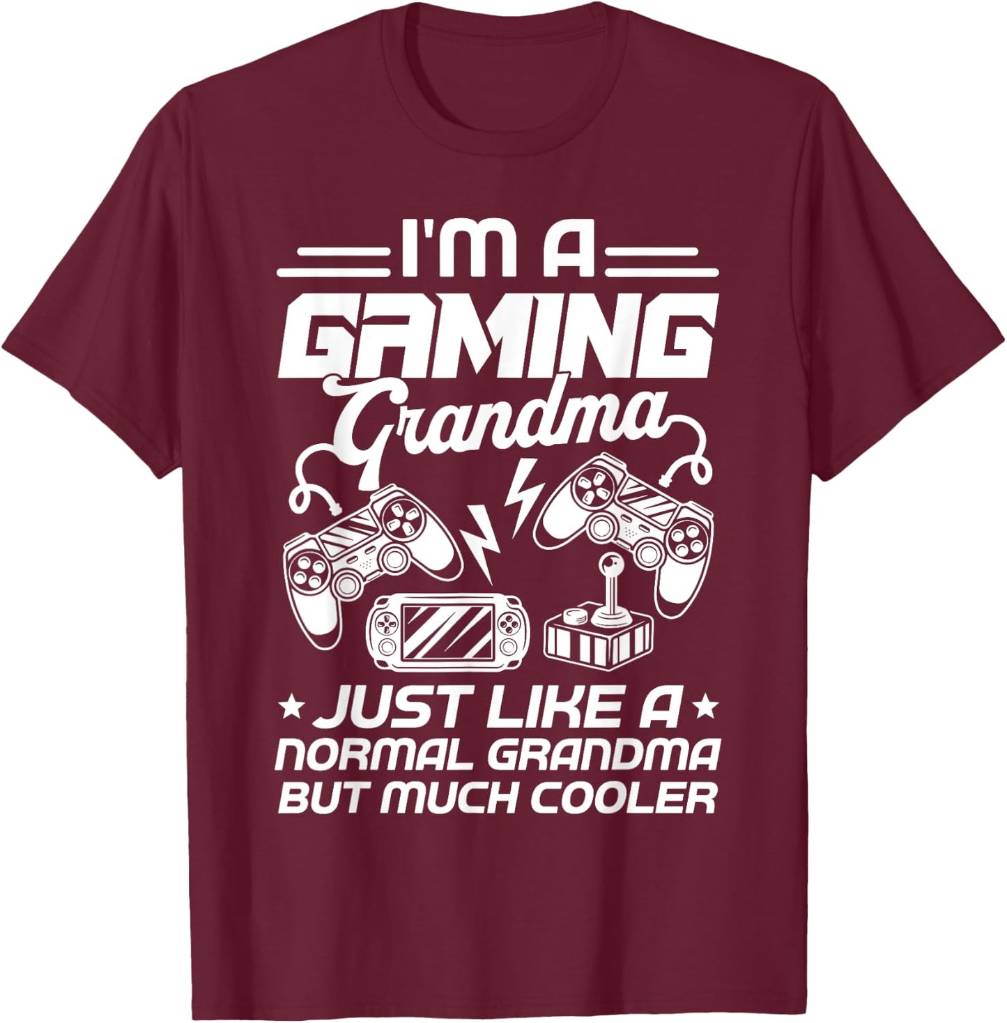 Funny Gamer Grandma Gift Shirt I'm A Gaming Grandma T-Shirt - T-Shirt | Maroon