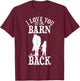 Horse Riding Lover Farmer I Love You To The Barn And Back T-Shirt - T-Shirt | Maroon