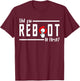 Did You Reboot It First? Computer Programmer Security Tech T-Shirt - T-Shirt | Maroon