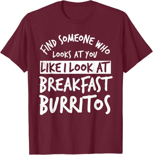 Burritos Breakfast Mexican Dish Lover T-Shirt - T-Shirt | Maroon