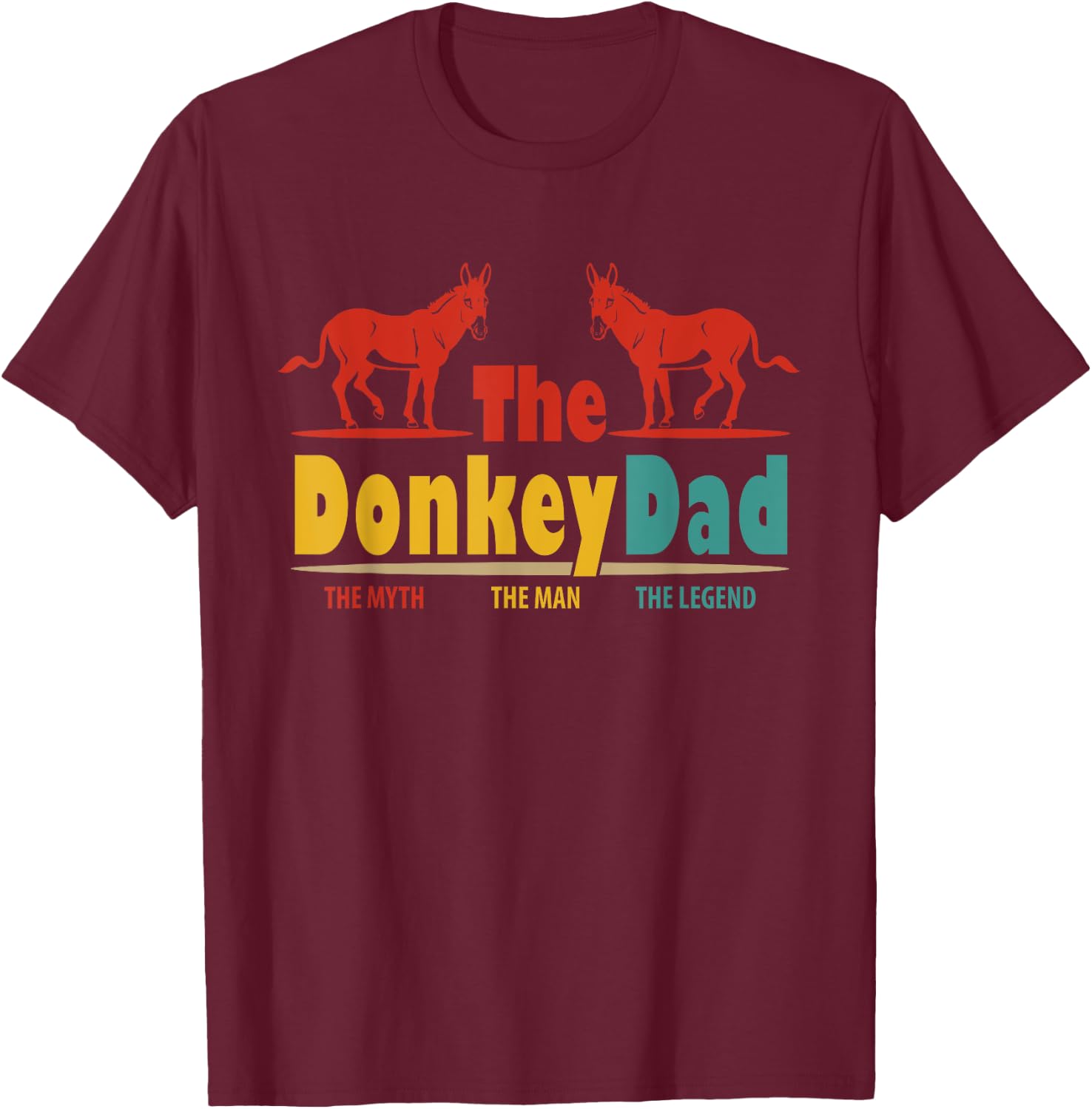Donkey Owner Dad Proud Man Legend Father's Day Lover Family T-Shirt - T-Shirt | Maroon