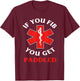 If You Fib You Get Paddled Paramedic Ambulance Funny EMT T-Shirt - T-Shirt | Maroon