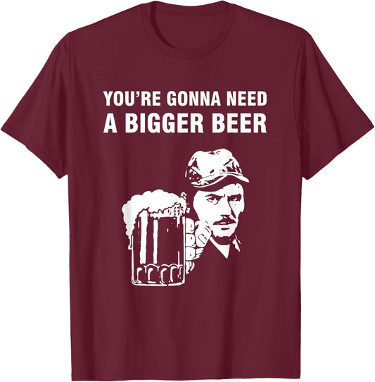 You're gonna need a bigger beer T-Shirt - T-Shirt | Maroon