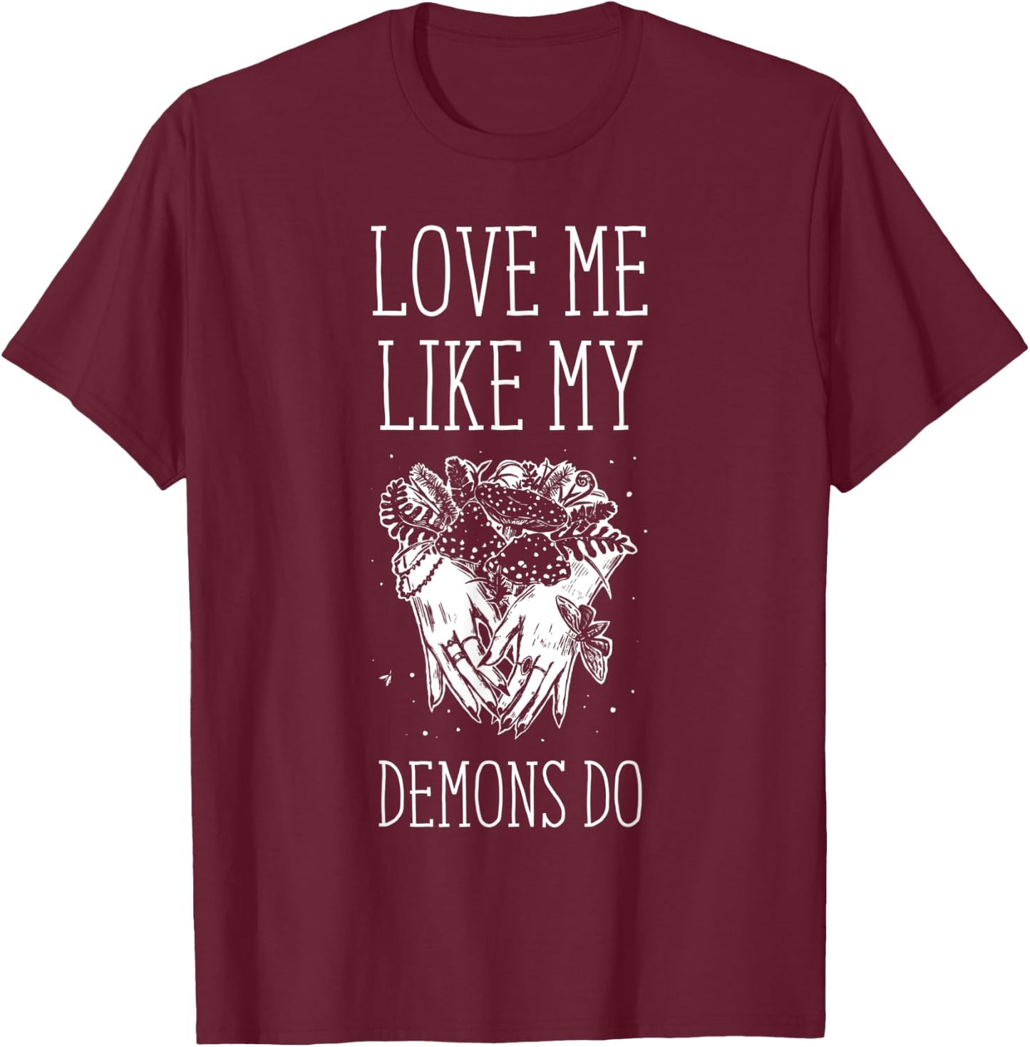 Love Me Like My Demons Do Witch Halloween T-Shirt - T-Shirt | Maroon