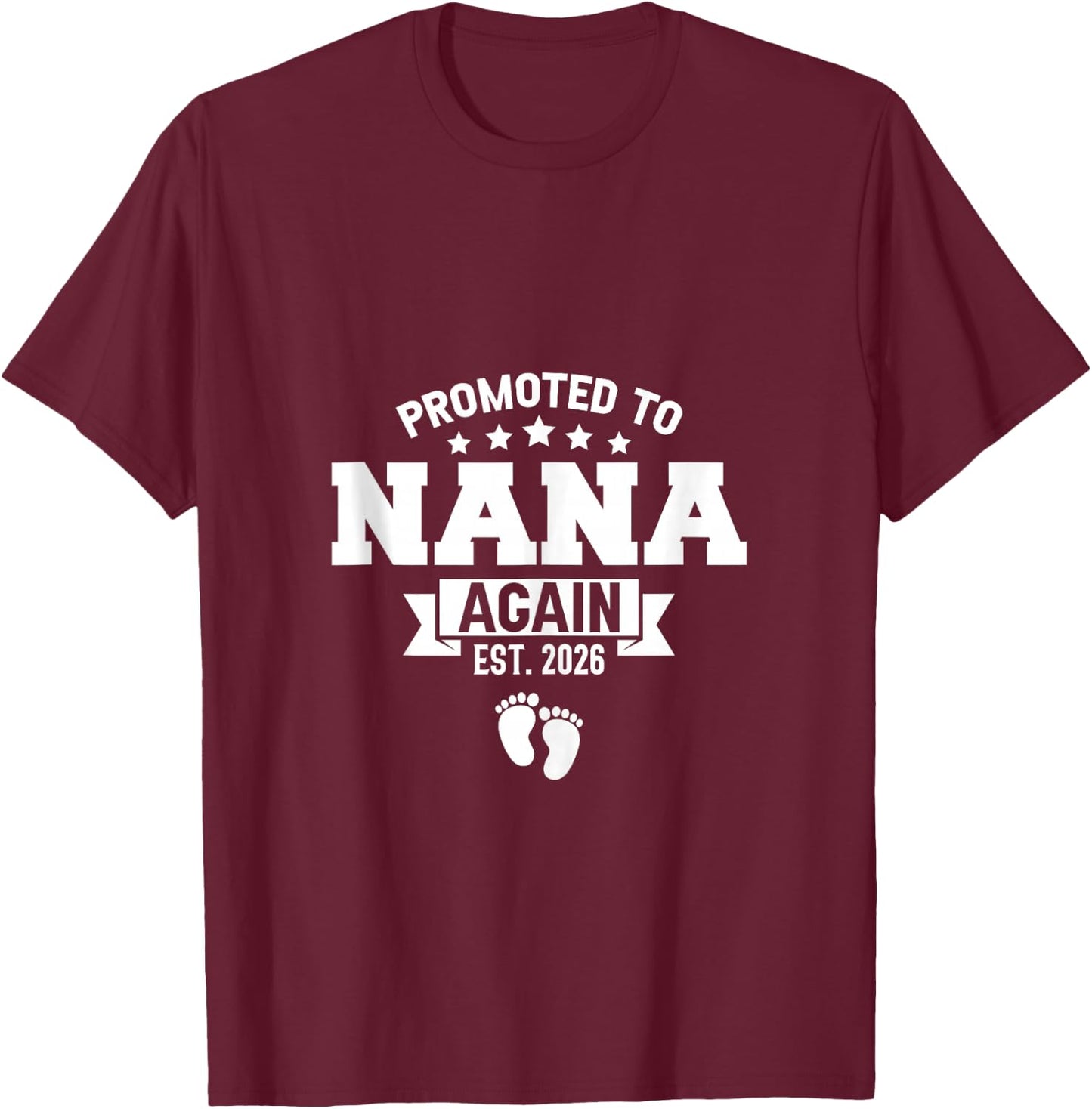 Promoted to Nana Again 2026 Gender Reveal Soon to Be Nana T-Shirt - T-Shirt | Maroon