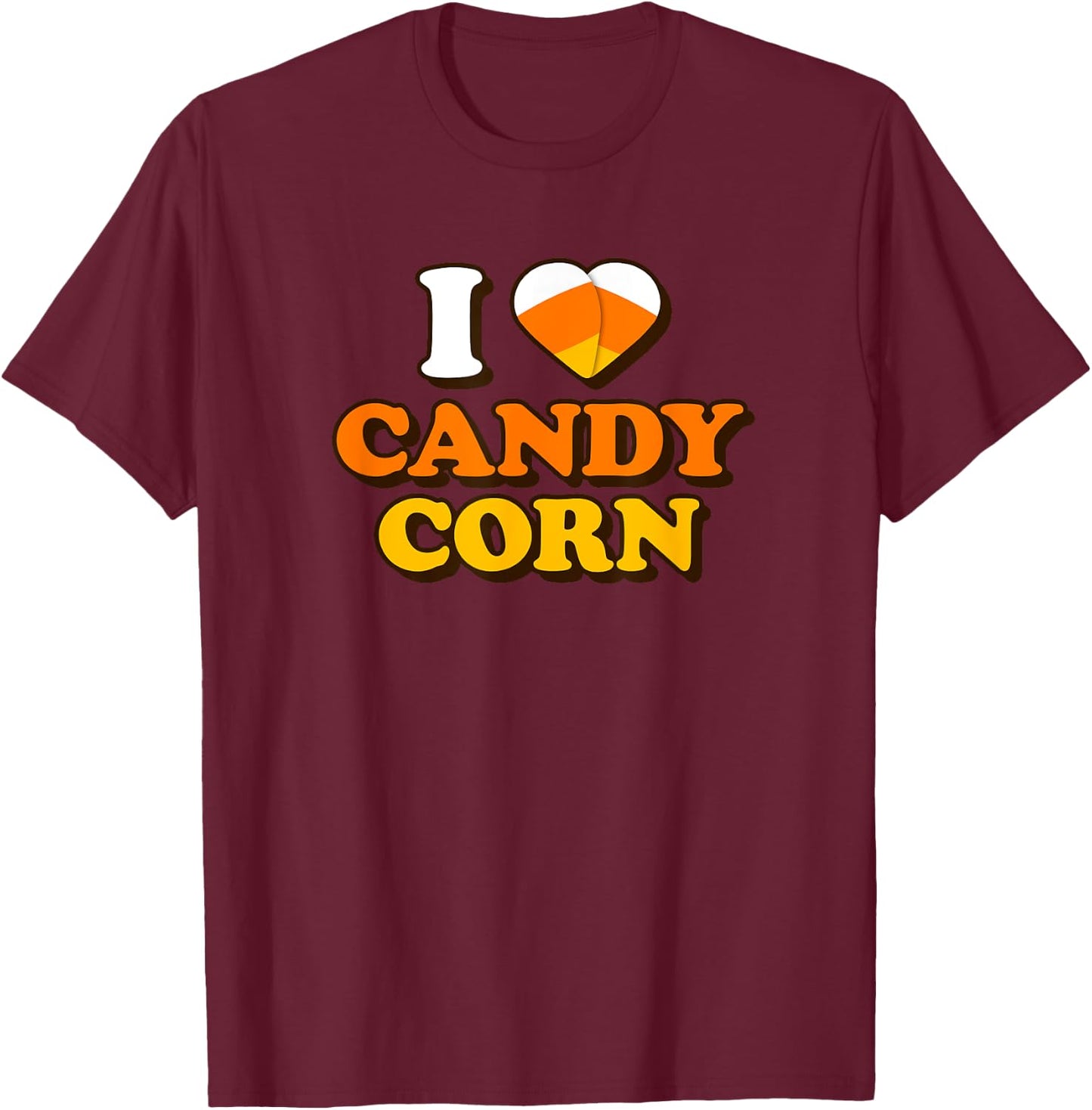 Halloween Candy Corn Lover I Love Candy Corn T-Shirt - T-Shirt | Maroon