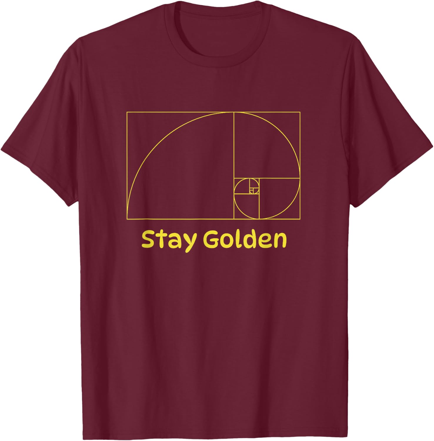Golden Ratio Fibonacci Spiral Color Art Stay Golden T-Shirt - T-Shirt | Maroon