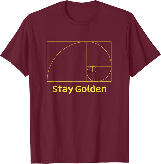 Golden Ratio Fibonacci Spiral Color Art Stay Golden T-Shirt - T-Shirt | Maroon