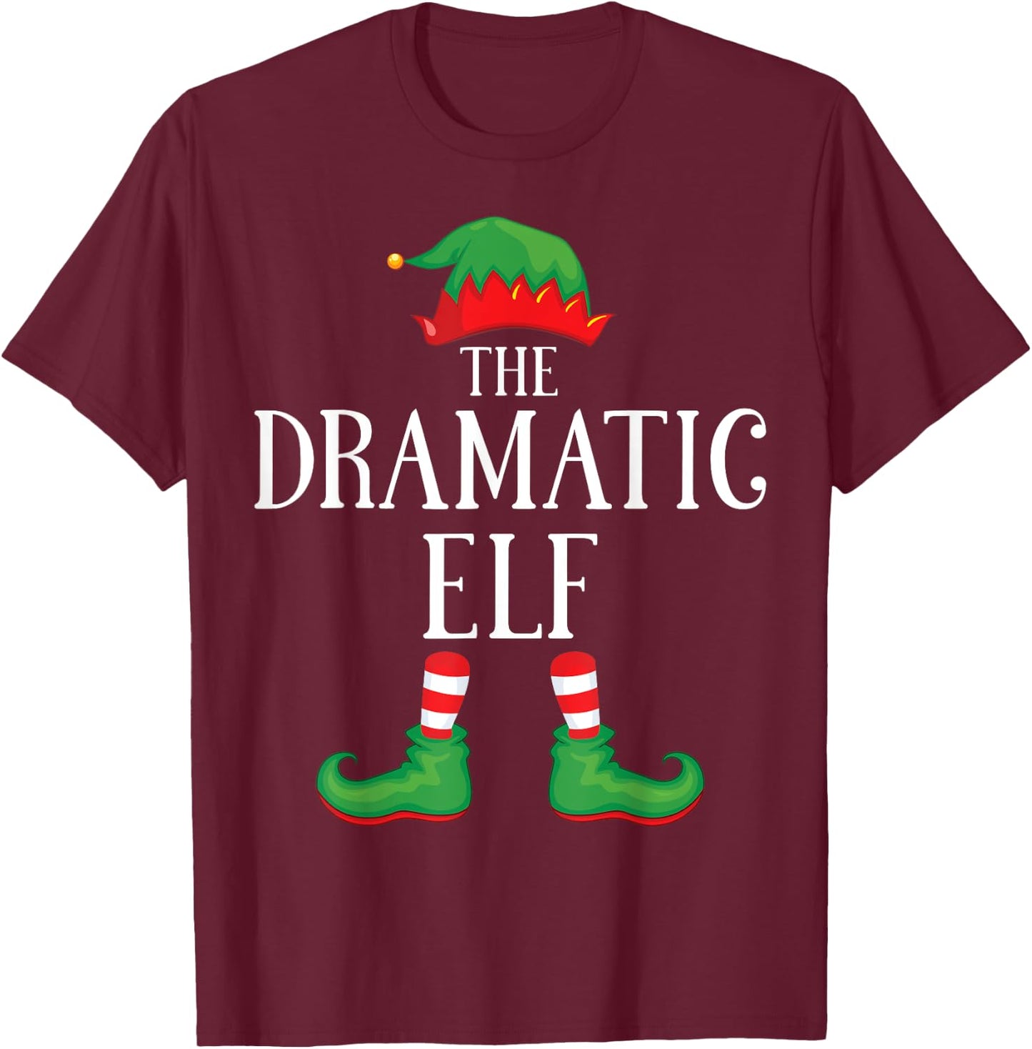 Dramatic Elf Matching Group Xmas Funny Family Christmas T-Shirt - T-Shirt | Maroon