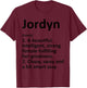 JORDYN Definition Personalized Name Funny Christmas Gift T-Shirt - T-Shirt | Maroon