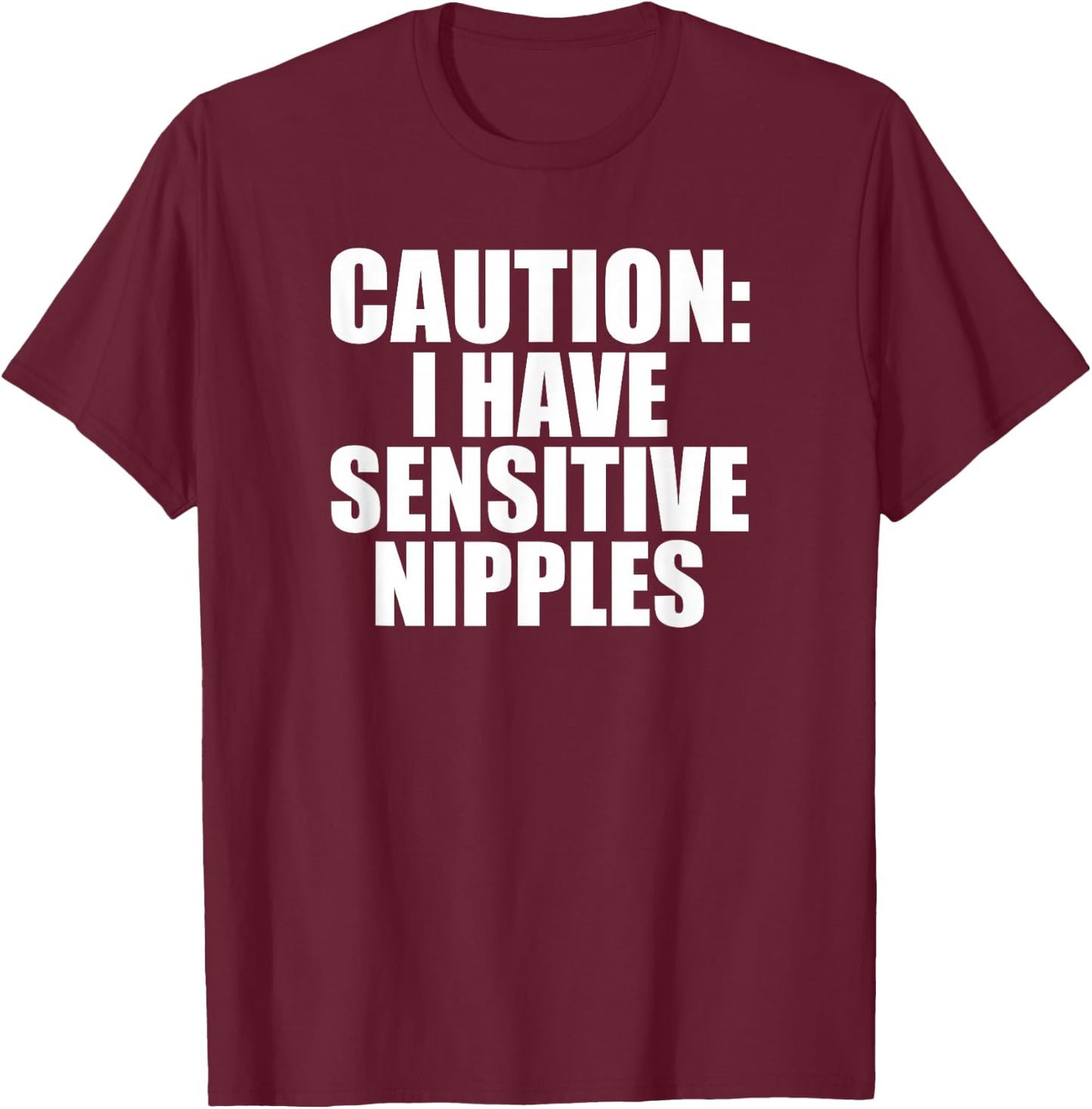 Caution I Have Sensitive Nipples Funny Airport T-Shirt - T-Shirt | Maroon