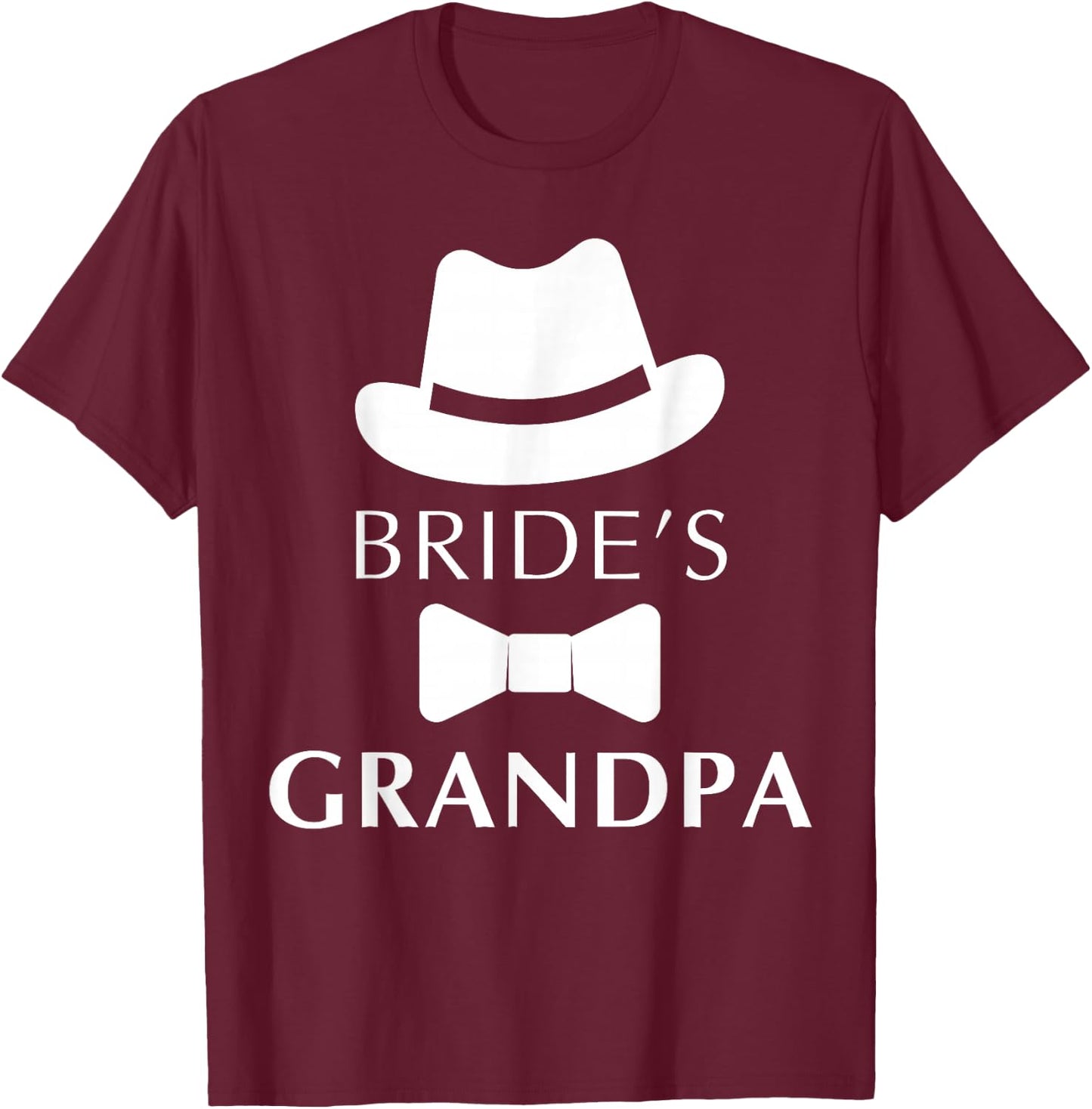 Bride's Grandpa, Grandpa Of The Bride Wedding T-Shirt - T-Shirt | Maroon