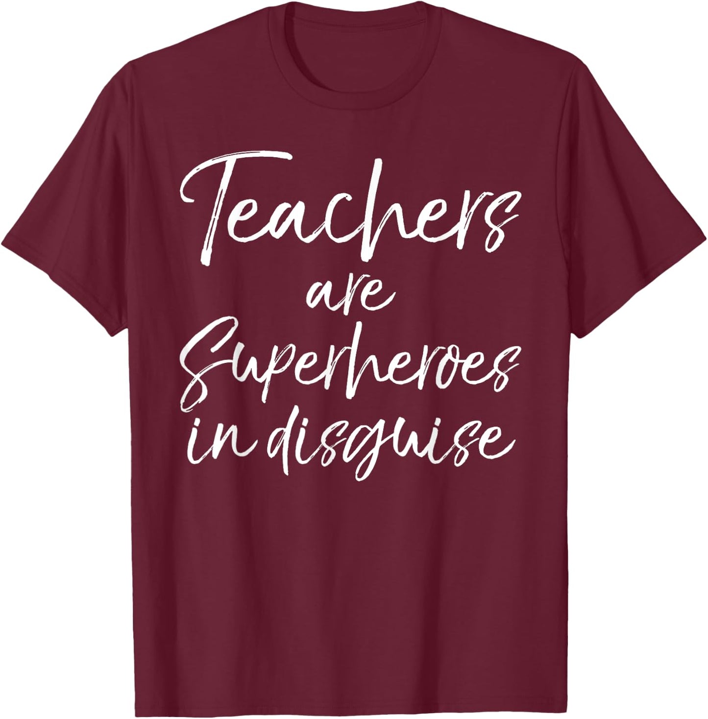 Teachers are Superheroes in Disguise Shirt Super Hero Gift Men Women Kids T-Shirt - T-Shirt | Maroon