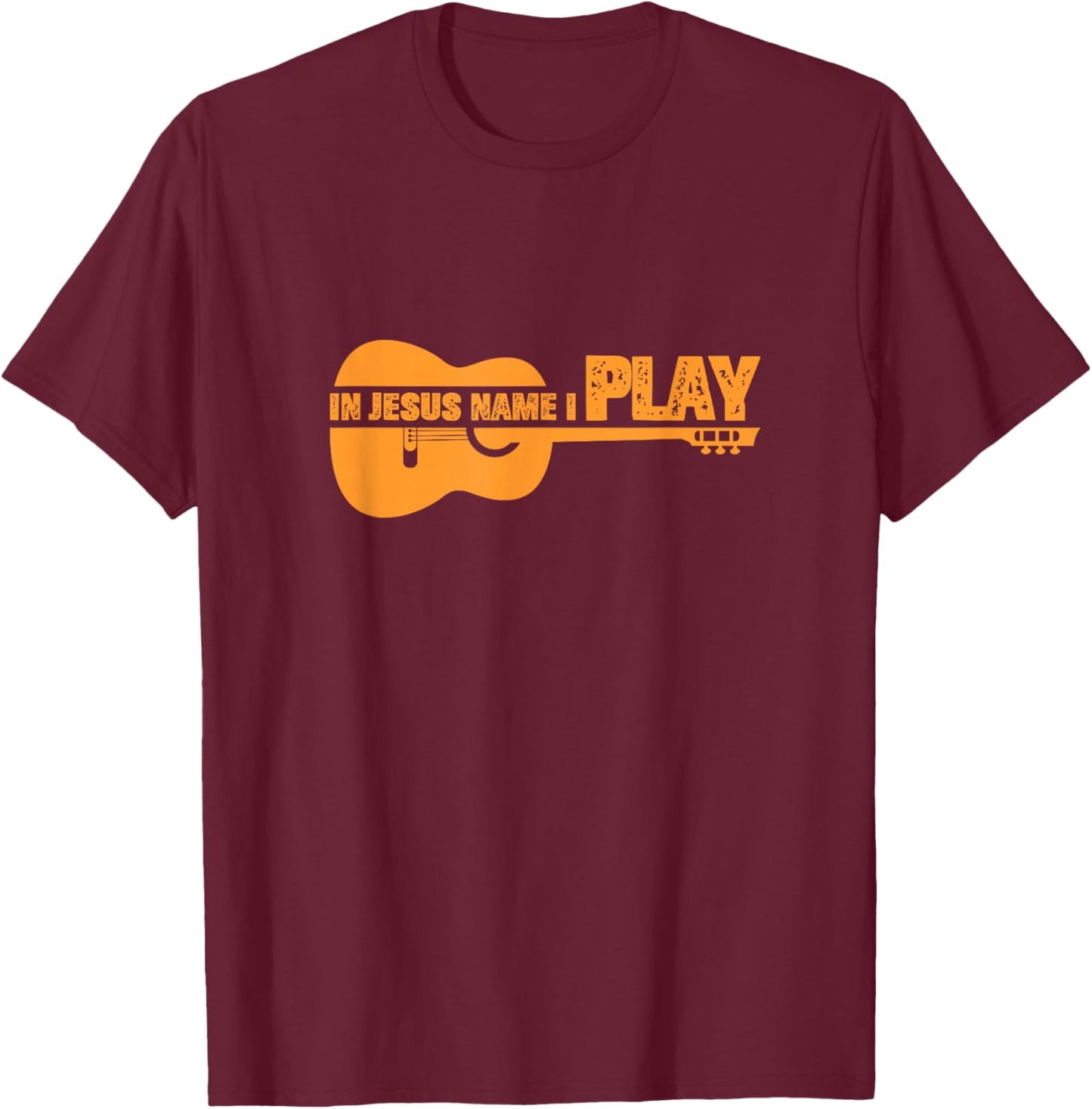 In Jesus Name I Play Guitar Christian Guitar Player T-Shirt - T-Shirt | Maroon