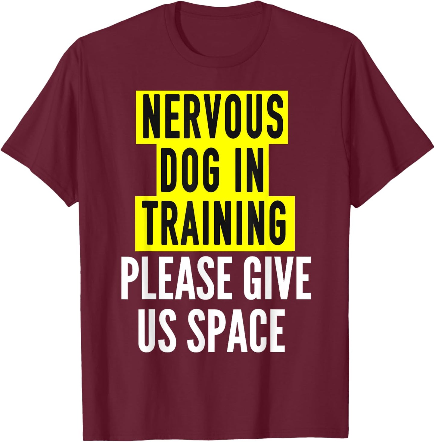 Nervous Dog Owners & Reactive Dog In Training - BOTH SIDES Women Girls Kids T-Shirt - T-Shirt | Maroon