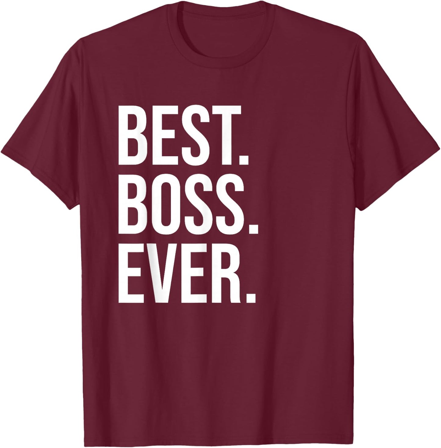 Best Boss Ever Shirt ,Best Boss T Shirts,Best Boss T-Shirt - T-Shirt | Maroon