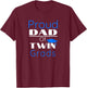 Proud Dad Of Twin Graduates T Shirt Gift Father Of Twins T-Shirt - T-Shirt | Maroon