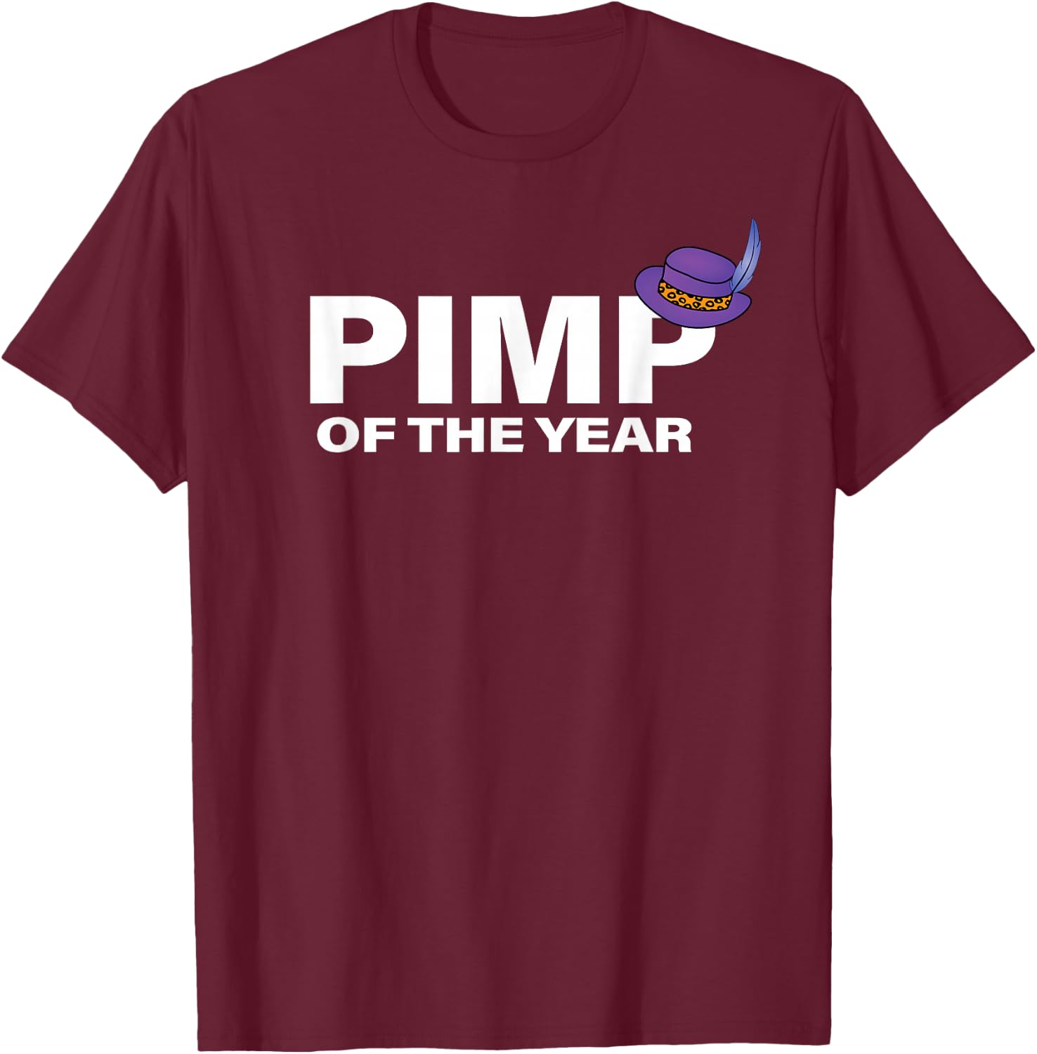 Pimp of the Year T-Shirt - T-Shirt | Maroon