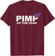 Pimp of the Year T-Shirt - T-Shirt | Maroon
