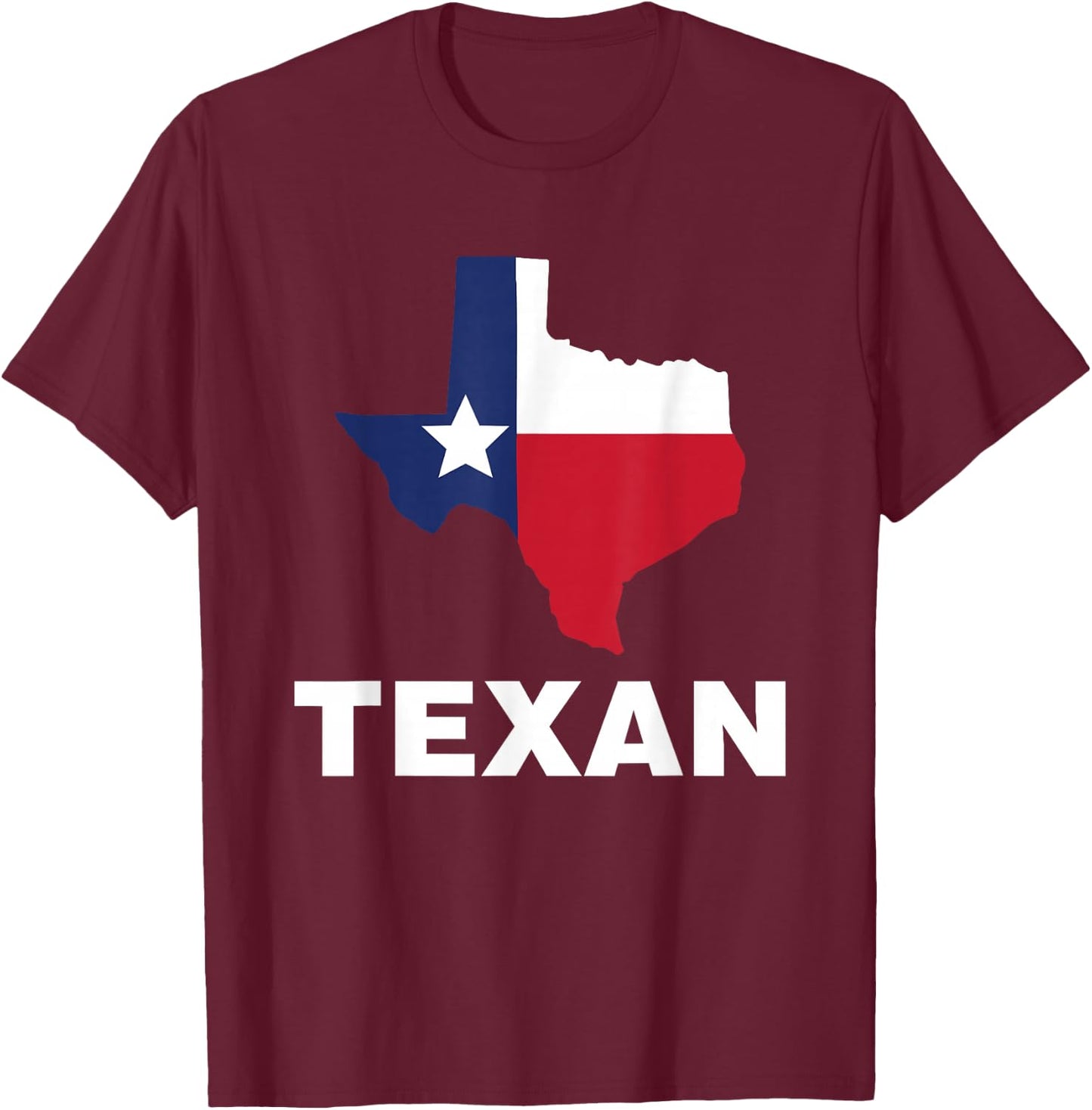 Texan Sayings Texas Patriotic Pride T-Shirt - T-Shirt | Maroon