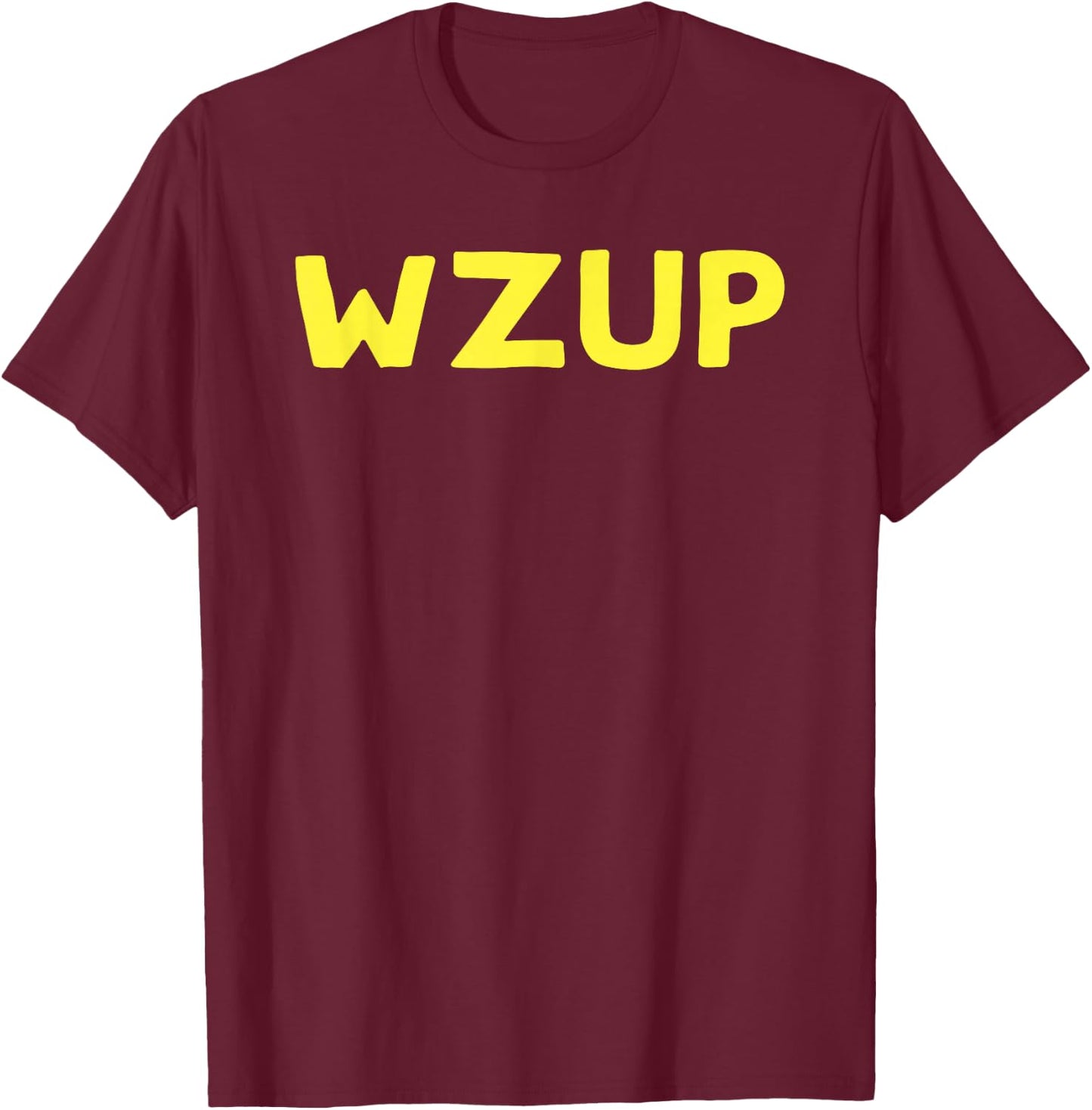 Funny WZUP Wazzup What's Up (yellow text) T-Shirt - T-Shirt | Maroon