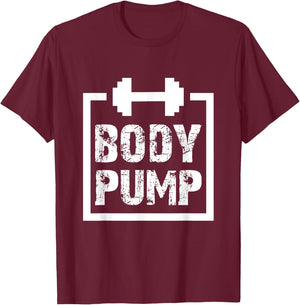 Body Pump Fitness Motivation T Shirt -Bodybuilding Gym Shirt T-Shirt - T-Shirt | Maroon