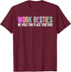 Work Besties Funny Co-Worker Colleague Co-Workers T-Shirt - T-Shirt | Maroon