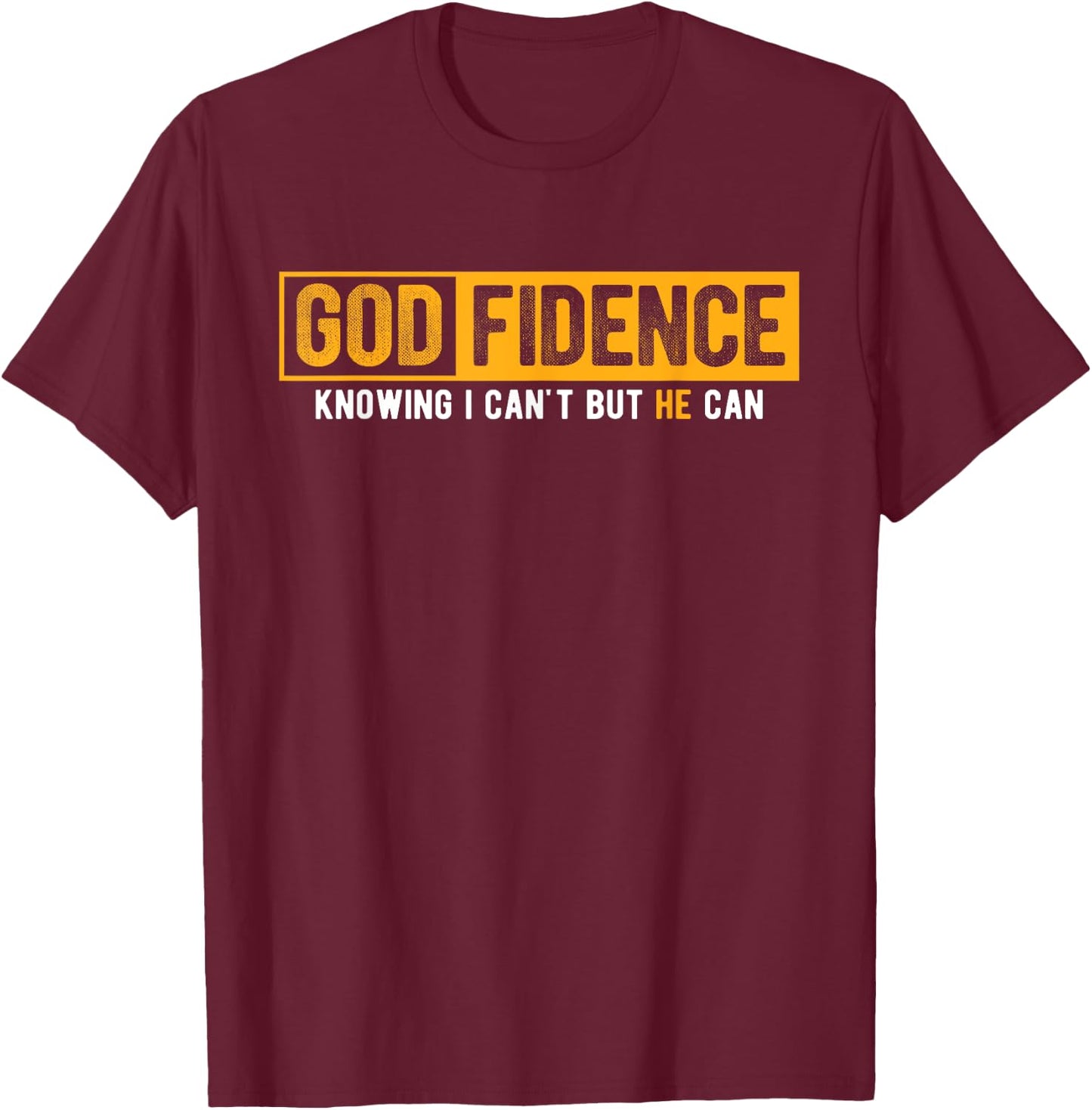 Knowing I Can't But He Can Christian Religious Jesus T-Shirt - T-Shirt | Maroon