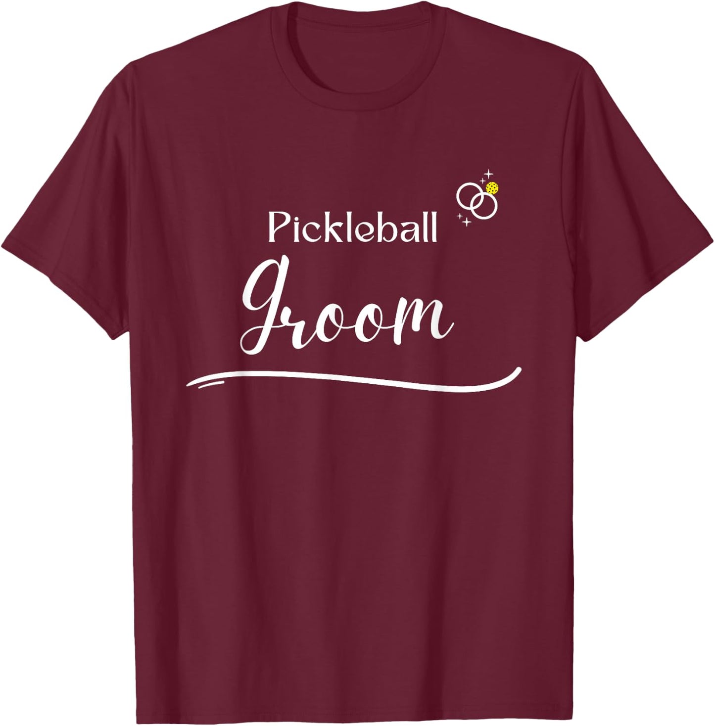 Pickleball Groom - Couple Dating Wedding - Pickleball Groom T-Shirt - T-Shirt | Maroon