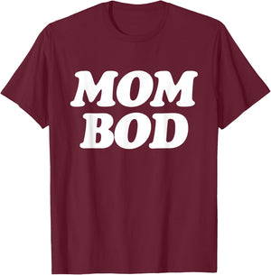 Mom Bod - Popular Gym Workout Quote T-Shirt - T-Shirt | Maroon