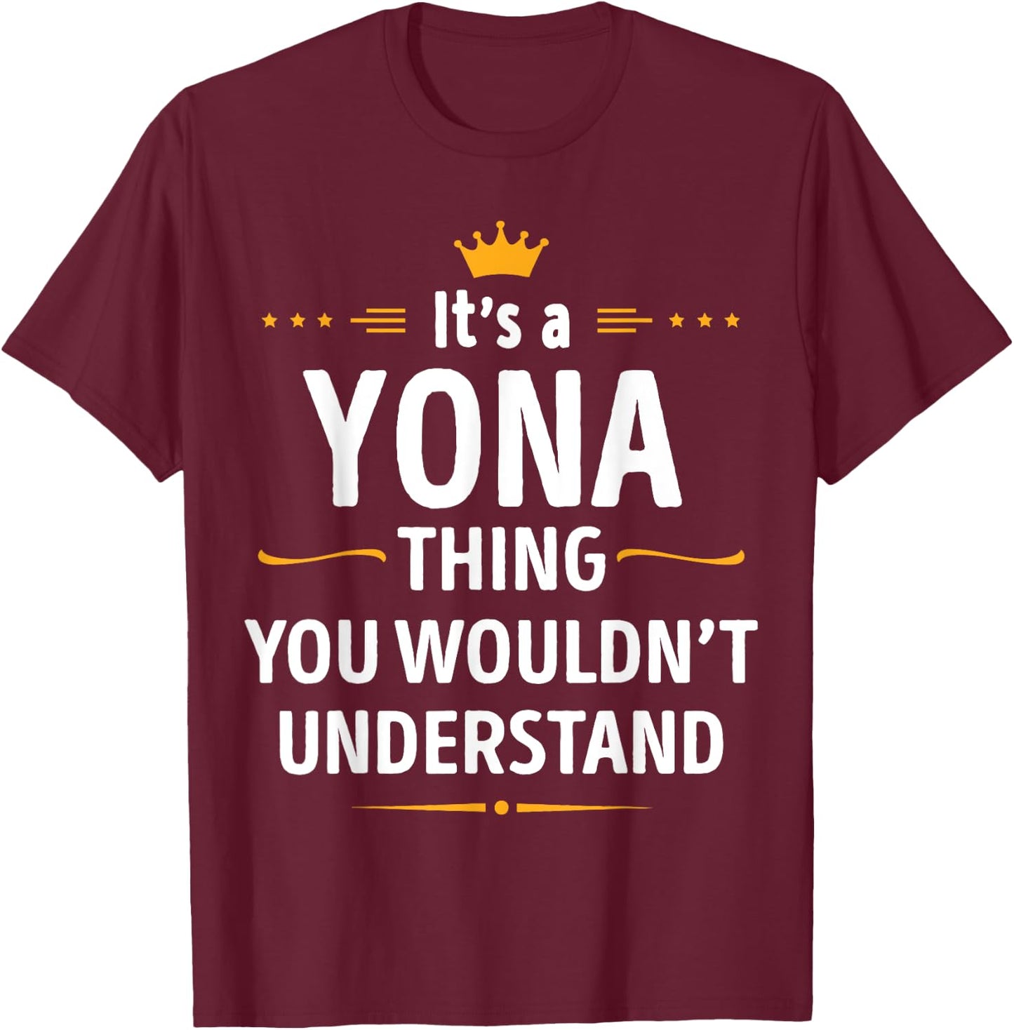 Inked Creation - Its a YONA Thing You Wouldn't Understand T-Shirt - T-Shirt | Maroon