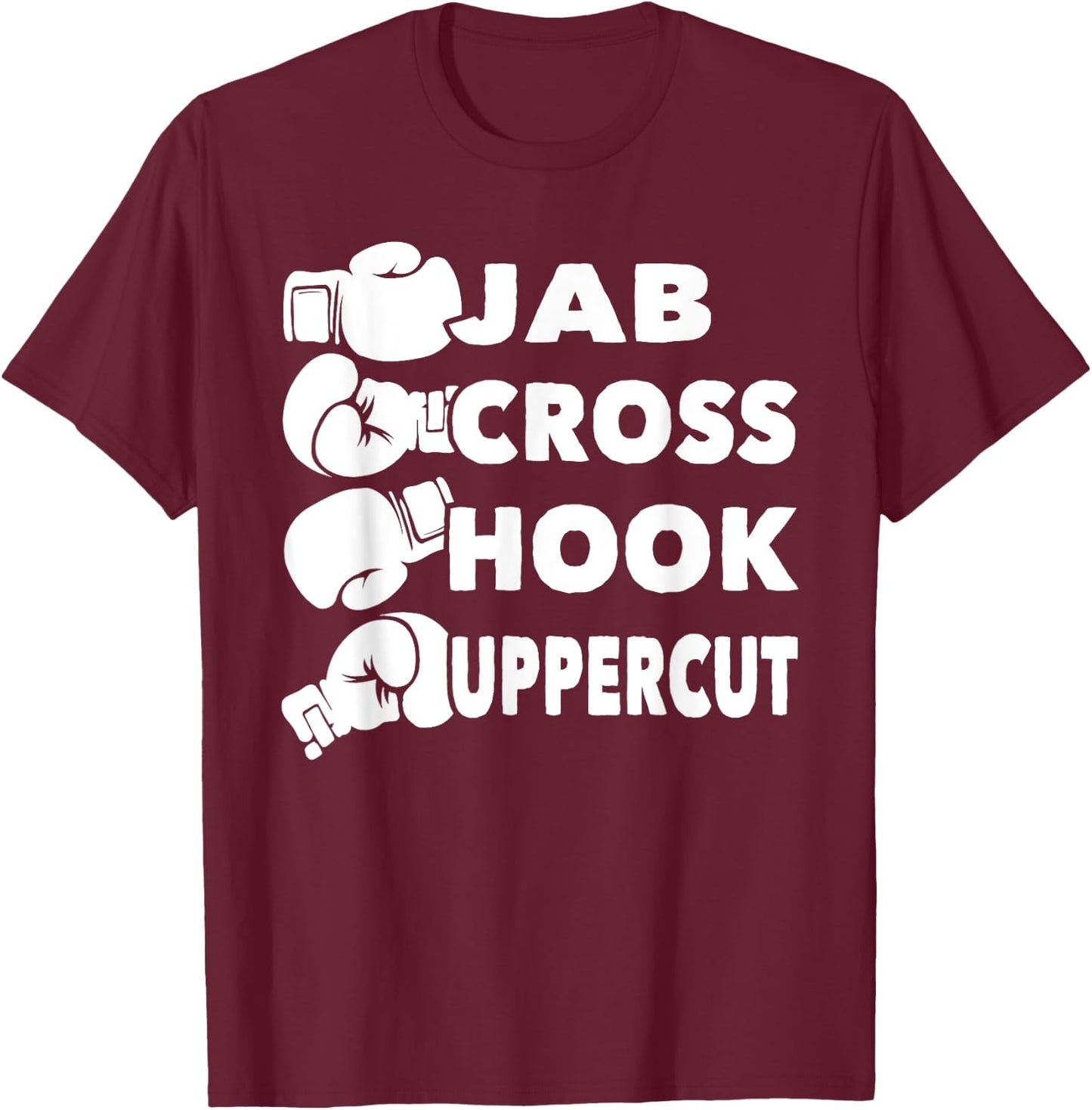 Jab Cross Hook Uppercut - Boxing Lover Gym Boxer Kickboxing T-Shirt - T-Shirt | Maroon