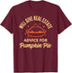 Realtor Real Estate Advice for Pumpkin Pie Thanksgiving Xmas T-Shirt - T-Shirt | Maroon