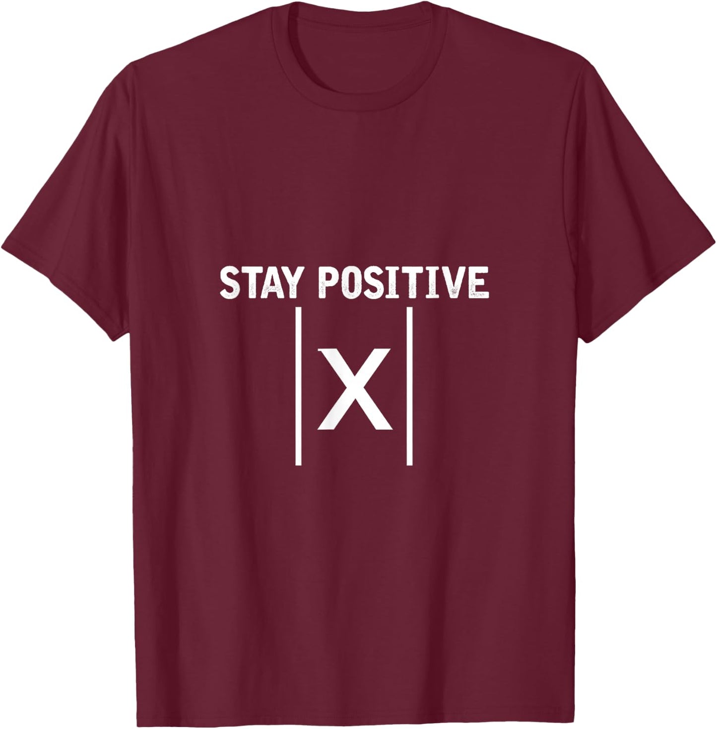 Bleib positiv Mathematics Formulas Math T-Shirt - T-Shirt | Maroon