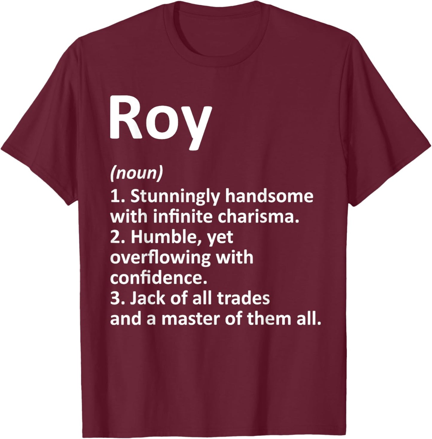 ROY Definition Personalized Name Funny Birthday Gift T-Shirt - T-Shirt | Maroon