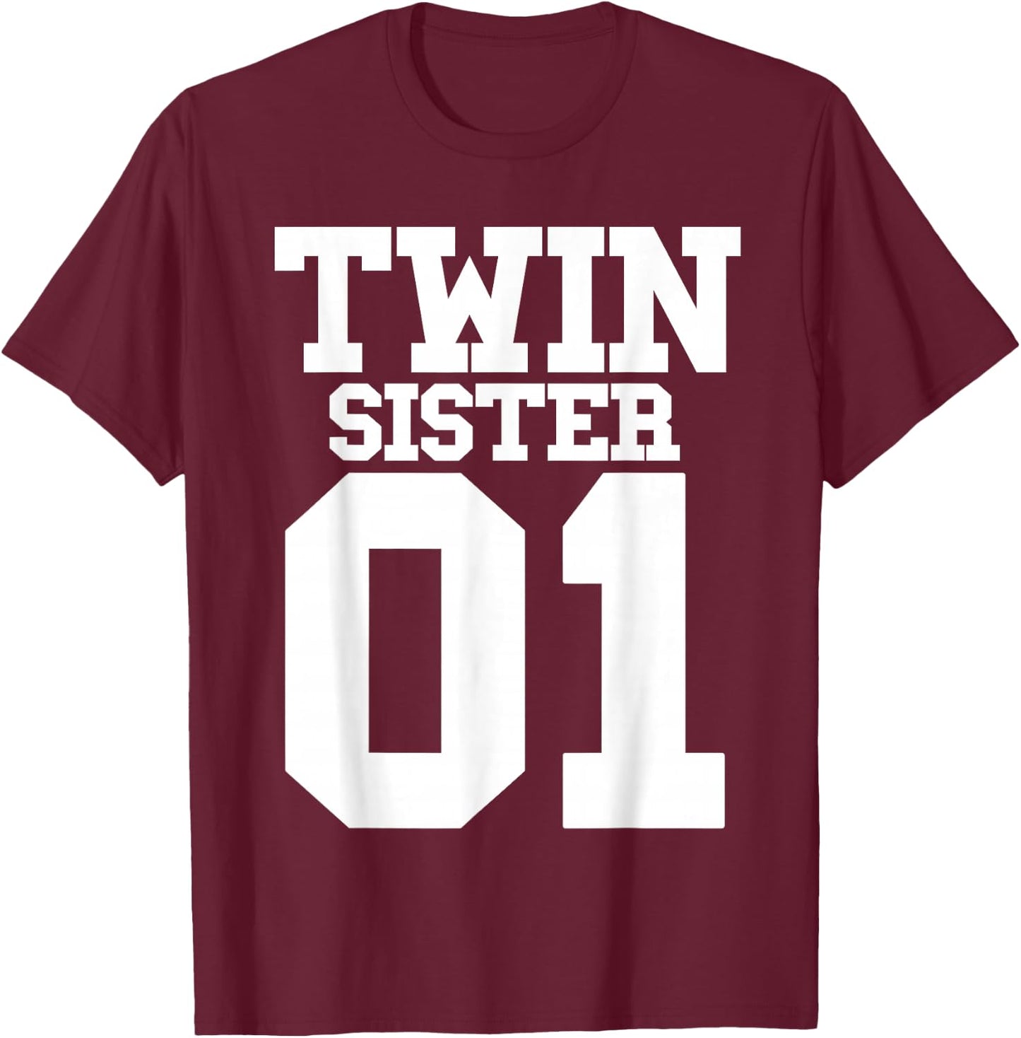 Twin Sister Number One For The Number 1 Of Twins Girl Women T-Shirt - T-Shirt | Maroon