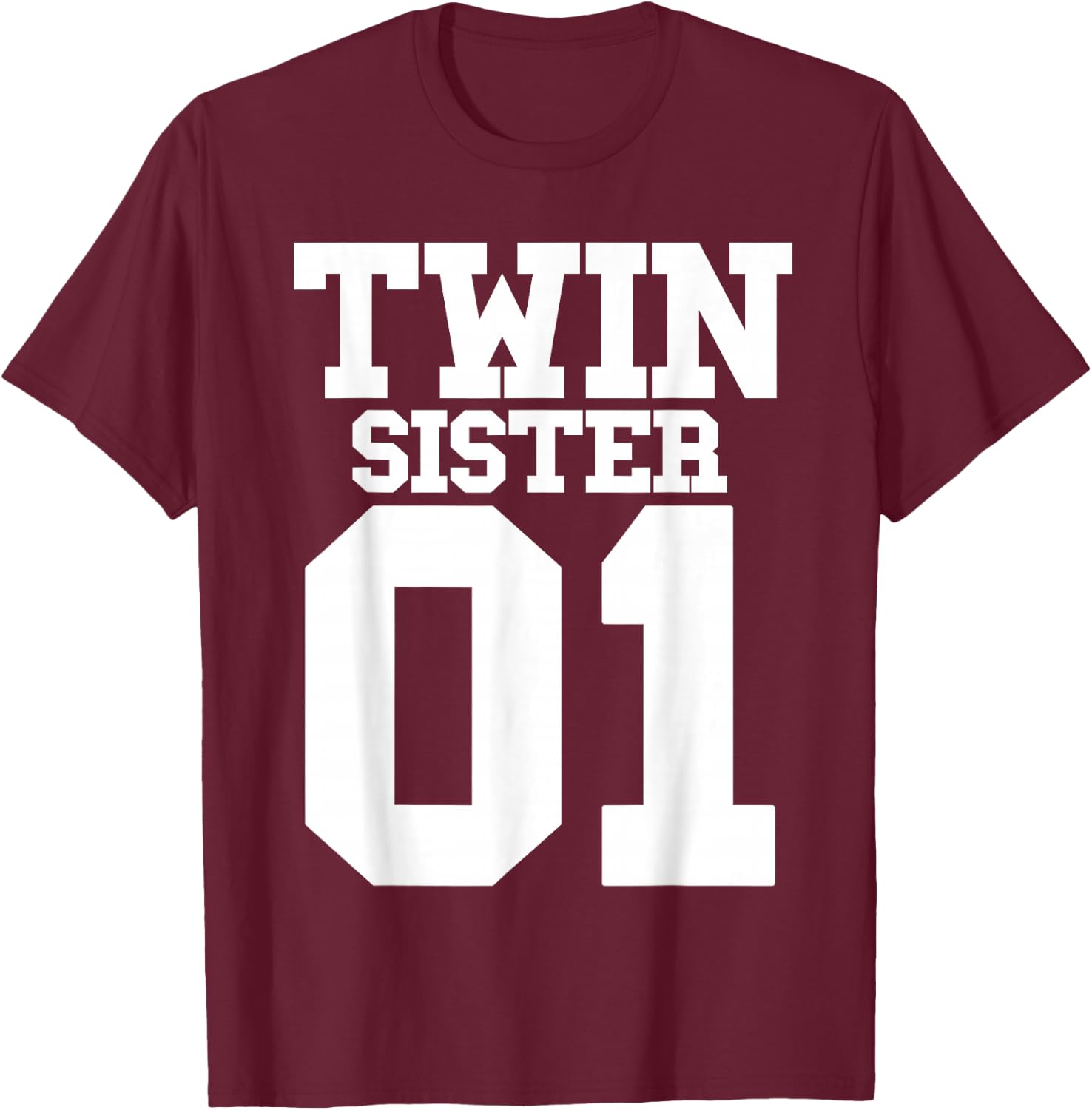 Twin Sister Number One For The Number 1 Of Twins Girl Women T-Shirt - T-Shirt | Maroon