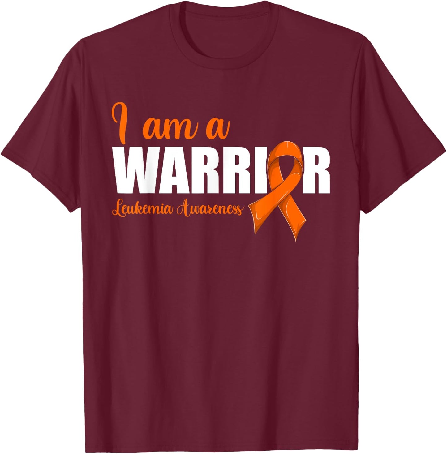 Blood Cancer Ribbon Shirt, Leukemia Awareness I Am A Warrior T-Shirt - T-Shirt | Maroon