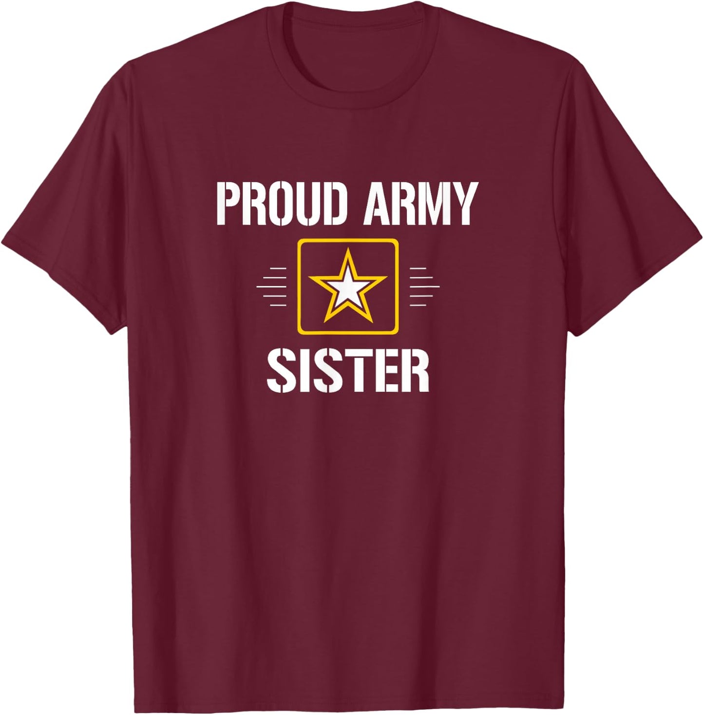 Proud Army Sister T-Shirt - T-Shirt | Maroon