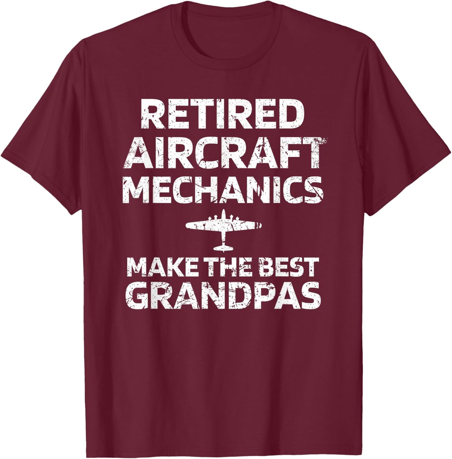 Funny Retired Aircraft Mechanic Make Best Grandpas T-Shirt - T-Shirt | Maroon