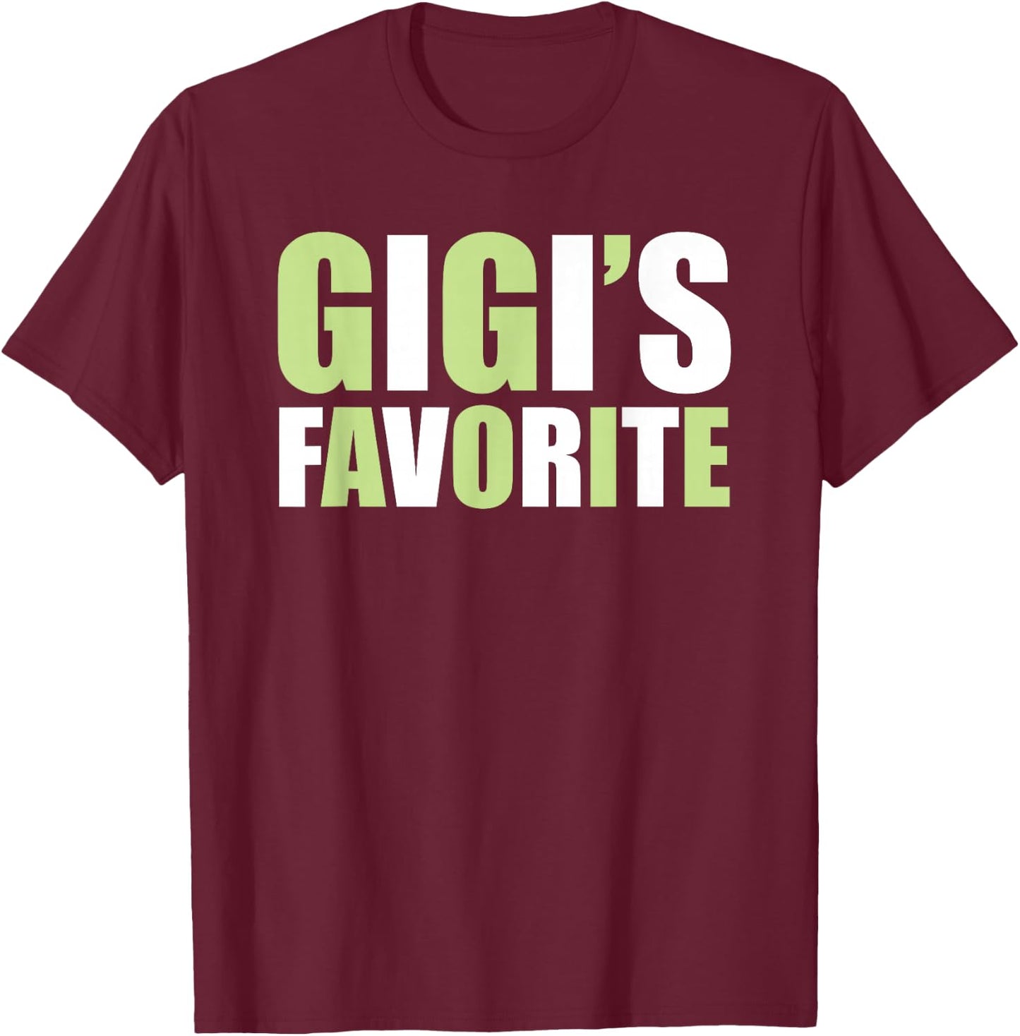 Gigi's Favorite - Grandchild T-Shirt - T-Shirt | Maroon