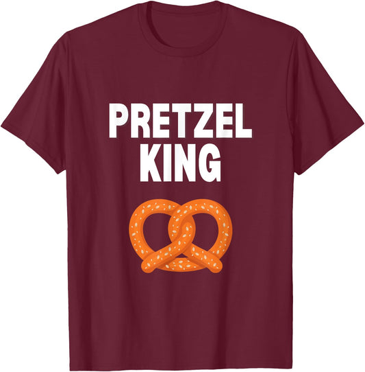 Pretzel King Funny Pretzel Lover Gift Pretzel King T-Shirt - T-Shirt | Maroon