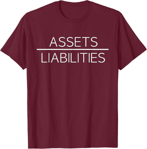 ASSETS over LIABILITIES Cool Money Finance T-Shirt - T-Shirt | Maroon
