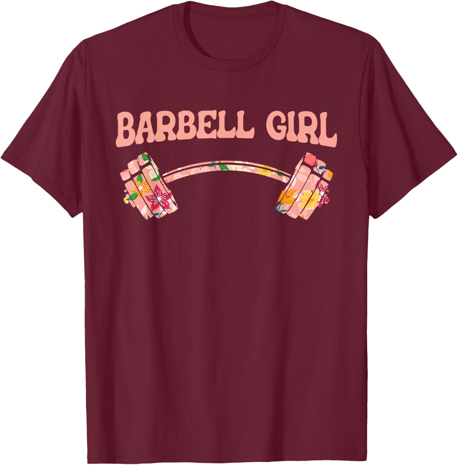 Barbell Girl - Barbell Gear Training Fitness Gym Barbell T-Shirt - T-Shirt | Maroon