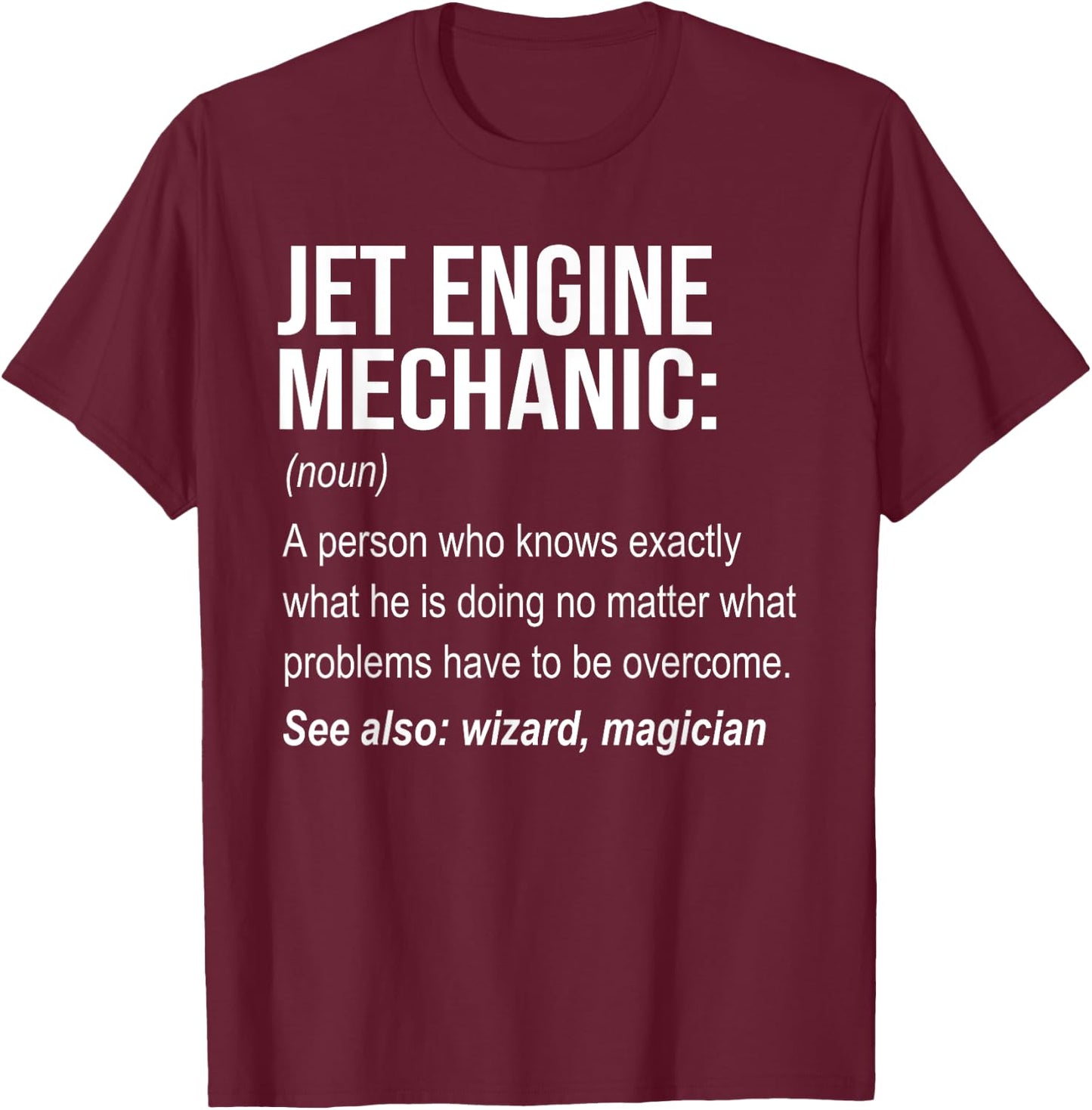 Jet Engine Mechanic Definition Aircraft Mechanic T-Shirt - T-Shirt | Maroon
