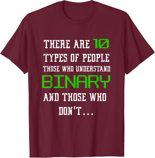 10 Types Of People Binary T Shirt Funny Computer Geek T-Shirt - T-Shirt | Maroon